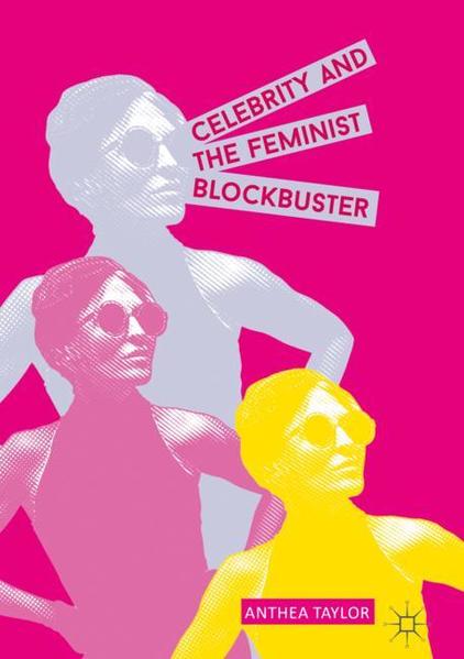 Celebrity and the Feminist Blockbuster | Gay Books & News