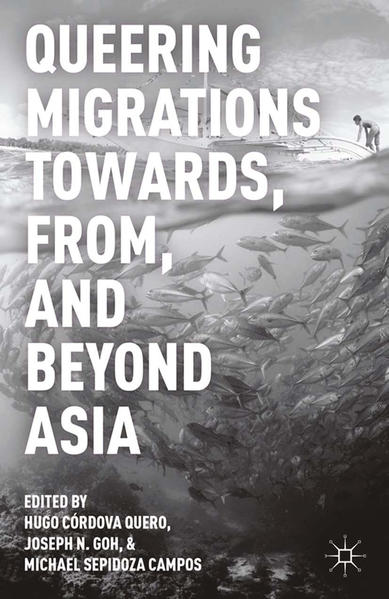 Queering Migrations Towards, From, and Beyond Asia | Gay Books & News