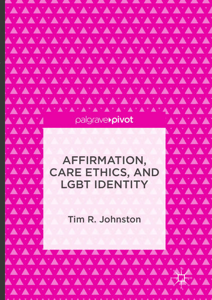 Affirmation, Care Ethics, and LGBT Identity | Gay Books & News