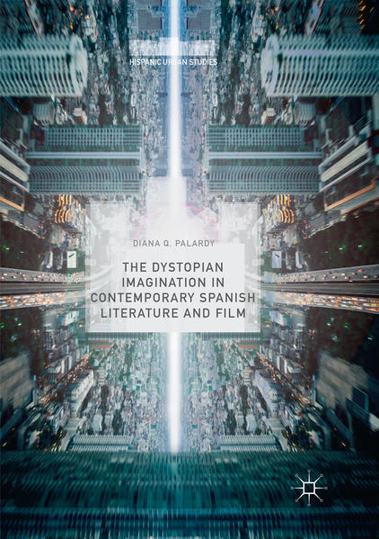 The Dystopian Imagination in Contemporary Spanish Literature and Film | Gay Books & News