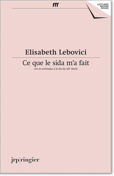 Elisabeth Lebovici: Ce que le sida m'a fait | Gay Books & News