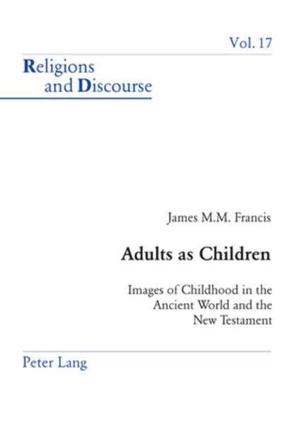 Adults as Children: Images of Childhood in the Ancient World and the New Testament | Gay Books & News