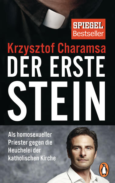 Der erste Stein: Als homosexueller Priester gegen die Heuchelei der katholischen Kirche | Gay Books & News