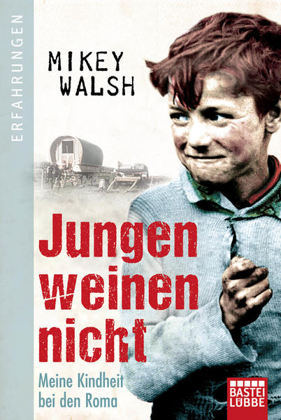 Jungen weinen nicht: Meine Kindheit bei den Roma | Gay Books & News