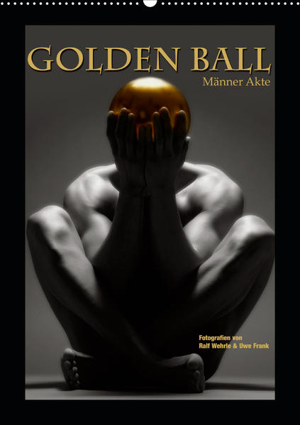 Golden Ball - Männer Akte (Wandkalender 2021 DIN A2 hoch) | Gay Books & News