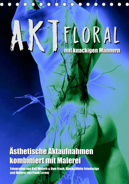 Aktfloral (Tischkalender 2021 DIN A5 hoch) | Gay Books & News