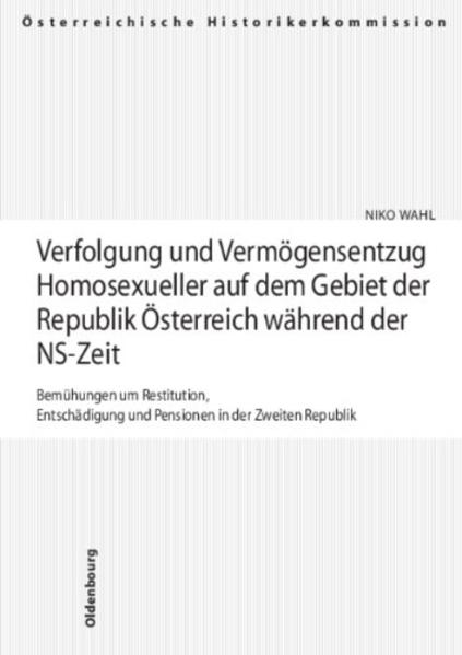 Verfolgung und Vermögensentzug Homosexueller auf dem Gebiet der Republik Österreich während der NS-Zeit | Gay Books & News