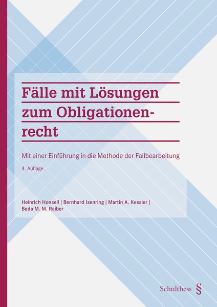 Fälle mit Lösungen zum ObligationenRecht: Mit einer Einführung in die Methode der Fallbearbeitung | Gay Books & News