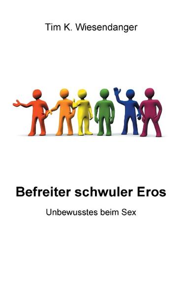 Befreiter schwuler Eros: Unbewusstes beim Sex | Gay Books & News