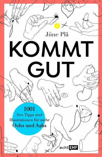 Kommt gut: 1001 Sex-Tipps und Illustrationen für mehr Oohs und Aahs | Gay Books & News