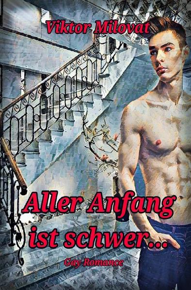 Aller Anfang ist schwer - Gay Romance | Gay Books & News