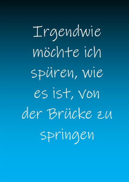 Irgendwie / Irgendwie möchte ich spüren, wie es ist, von der Brücke zu springen | Gay Books & News