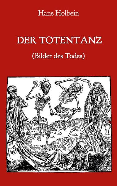 WEIHNACHTSMARKT BONN - Der "Totentanz" des Hans Holbein aus dem 16. Jahrhundert ist der wohl bekannteste im deutschen Sprachraum. Mit den eindringlichen Holzschnitten sollte den Menschen vor Augen geführt werden
