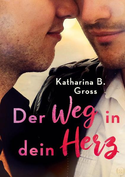 Der Weg in dein Herz | Gay Books & News