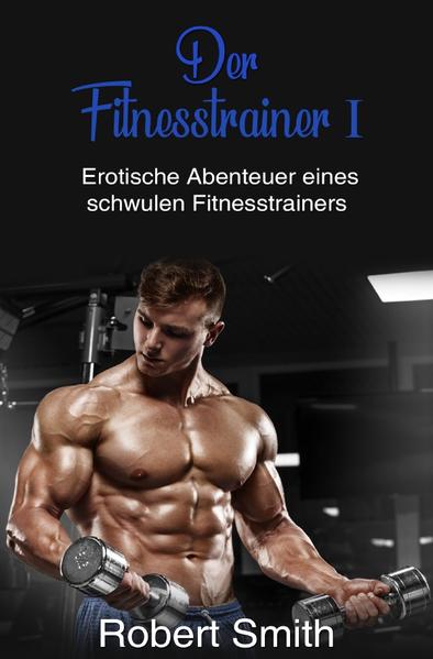 Der Fitnesstrainer / Der Fitnesstrainer I | Gay Books & News