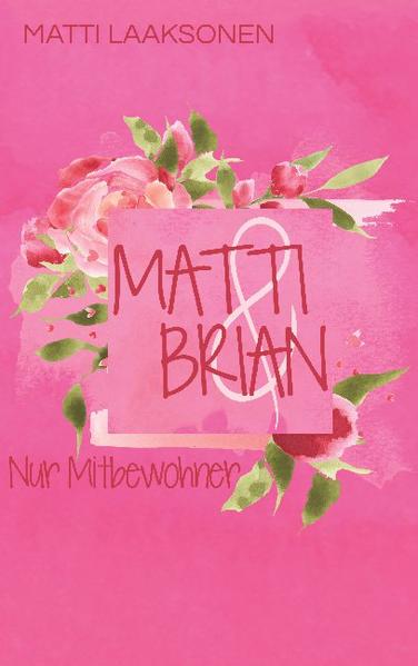 Matti & Brian 1: Nur Mitbewohner | Gay Books & News