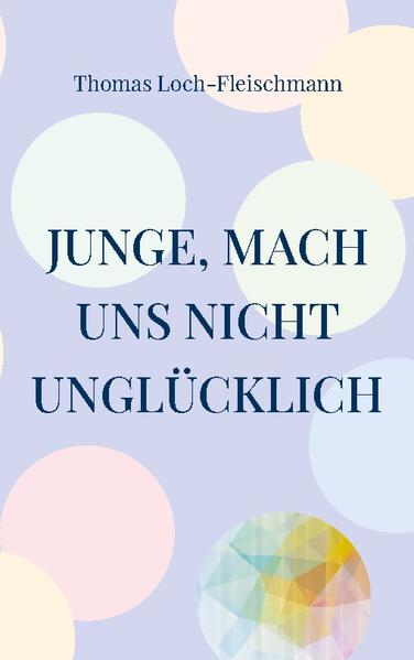 Junge, mach uns nicht unglücklich | Gay Books & News