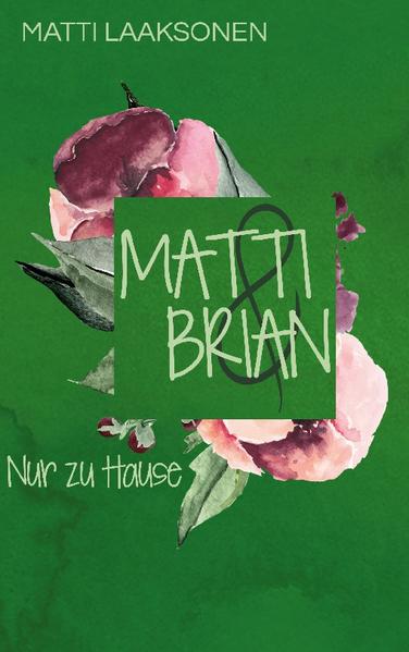 Matti & Brian 5: Nur zu Hause | Gay Books & News