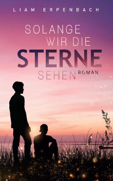 Solange wir die Sterne sehen | Gay Books & News