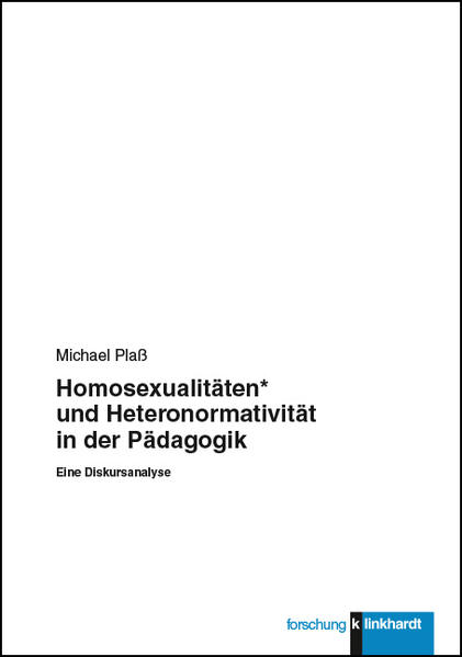 Homosexualitäten* und Heteronormativität in der Pädagogik | Gay Books & News