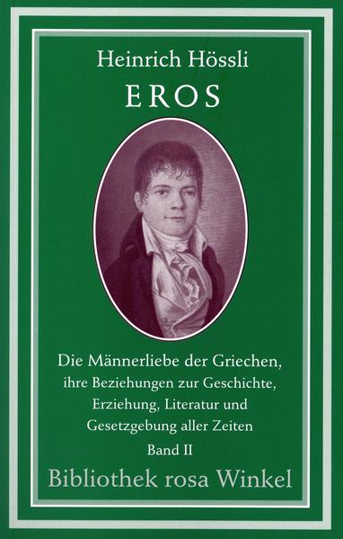 Eros. Die Männerliebe der Griechen, ihre Beziehungen zur Geschichte,... | Gay Books & News