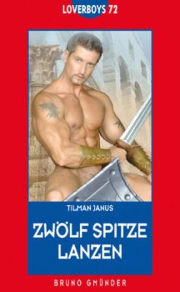 Zwölf spitze Lanzen | Gay Books & News