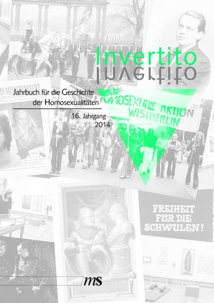 Invertito. Jahrbuch für die Geschichte der Homosexualitäten / Invertito. 16. Jahrgang 2014 | Gay Books & News