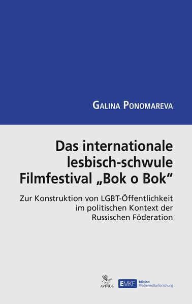 Das internationale lesbisch-schwule Filmfestival "Bok o Bok": Zur Konstruktion von LGBT-Öffentlichkeit im politischen Kontext der Russischen Föderation | Gay Books & News