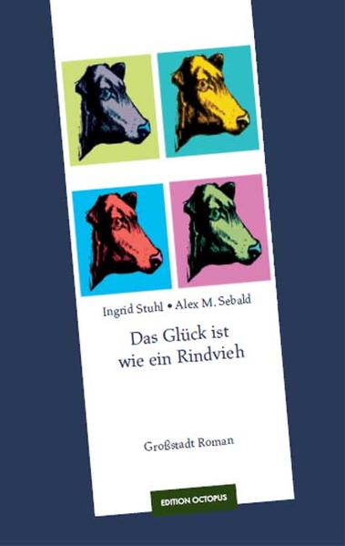 Das Glück ist wie ein Rindvieh | Gay Books & News