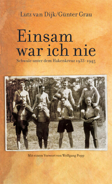 Einsam war ich nie: Schwule unter dem Hakenkreuz 1933-1945 | Gay Books & News