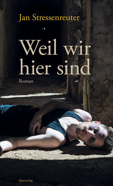 Weil wir hier sind | Gay Books & News