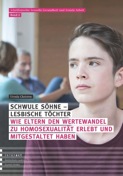 Schwule Söhne - lesbische Töchter: Wie Eltern den Wertewandel zu Homosexualität erlebt und mitgestaltet haben | Gay Books & News