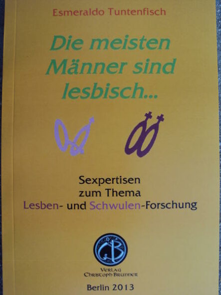 Die meisten Männer sind lesbisch ... | Gay Books & News