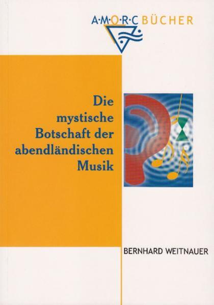 Die mystische Botschaft der abendländischen Musik | Gay Books & News