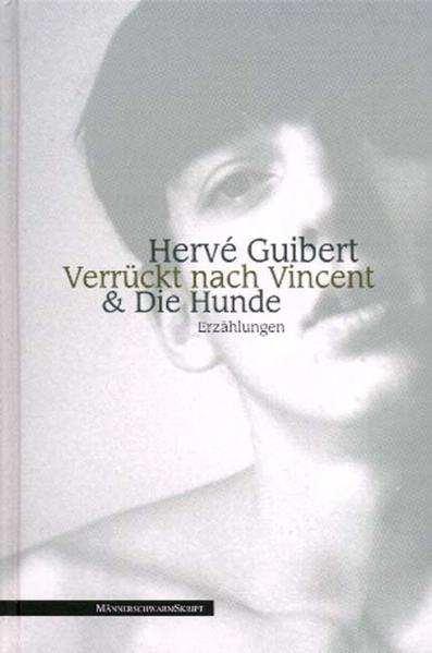 Verrückt nach Vincent & Die Hunde | Gay Books & News