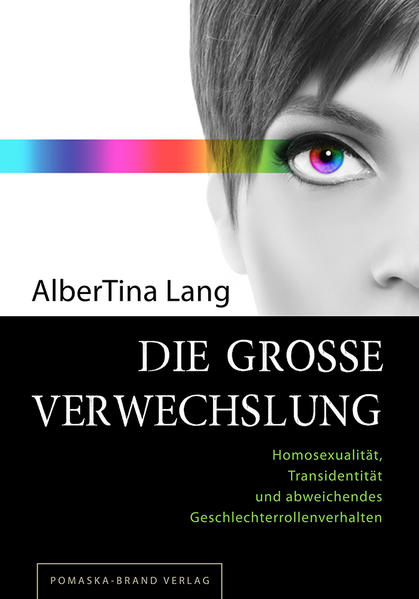 Die große Verwechslung: Homosexualität, Transidentität und abweichendes Geschlechterrollenverhalten | Gay Books & News