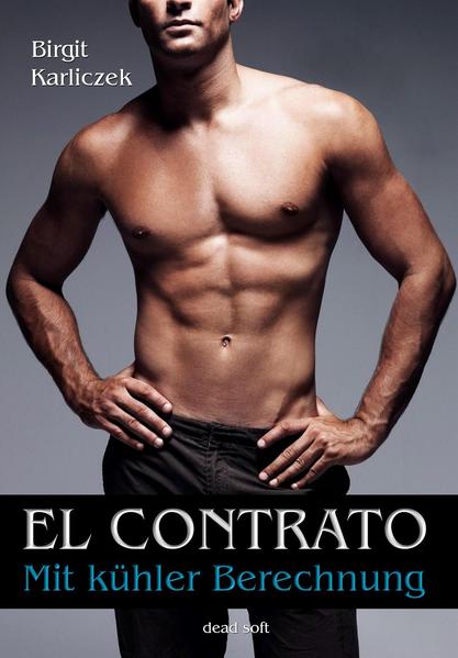 El contrato - Mit kühler Berechnung | Gay Books & News