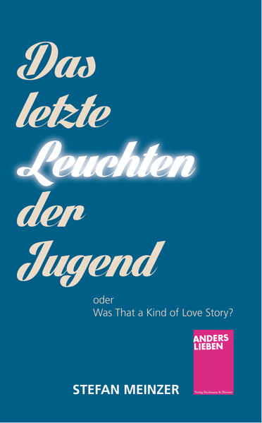 Das letzte Leuchten der Jugend | Gay Books & News