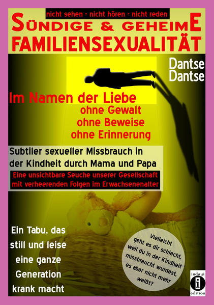 SÜNDIGE & GEHEIME FAMILIENSEXUALITÄT - Im Namen der Liebe: ohne Gewalt, ohne Beweise, ohne Erinnerung | Gay Books & News