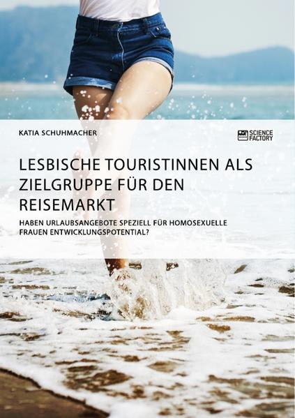 Lesbische Touristinnen als Zielgruppe für den Reisemarkt | Gay Books & News