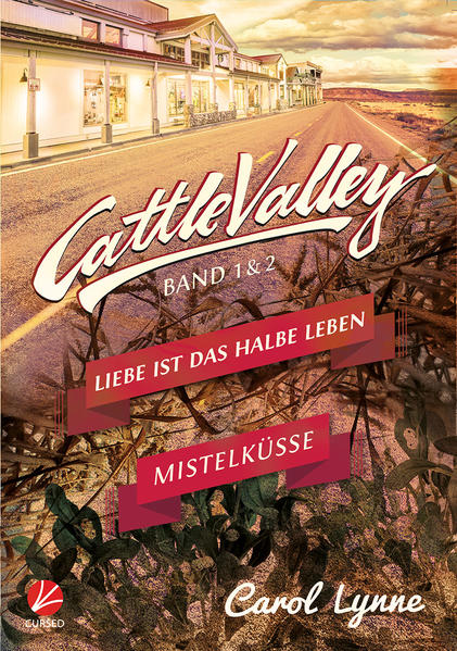 Cattle Valley: Liebe ist das halbe Leben + Mistelküsse | Gay Books & News