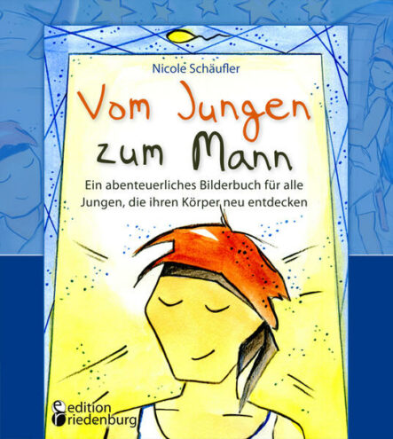 Vom Jungen zum Mann - Ein abenteuerliches Bilderbuch für alle Jungen, die ihren Körper neu entdecken | Gay Books & News