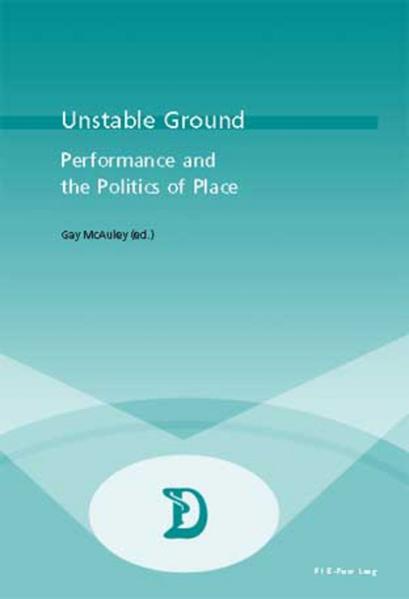 Unstable Ground: Performance and the Politics of Place | Gay Books & News