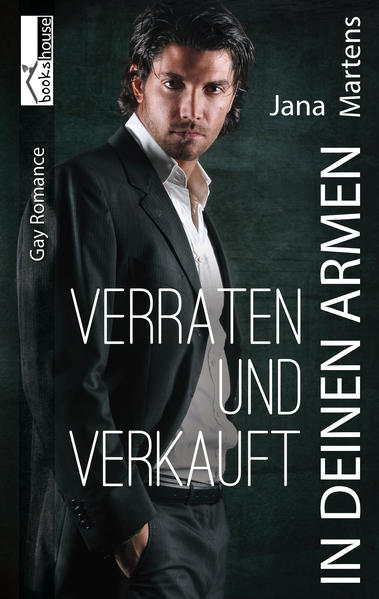 In deinen Armen - Verraten und Verkauft | Gay Books & News